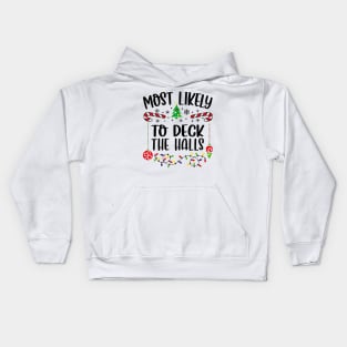 Most Likely To Deck The Halls Funny Christmas Kids Hoodie